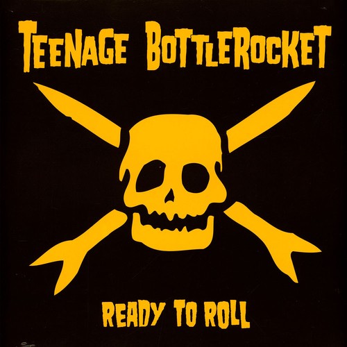 Teenage bottlerocket ready - -,